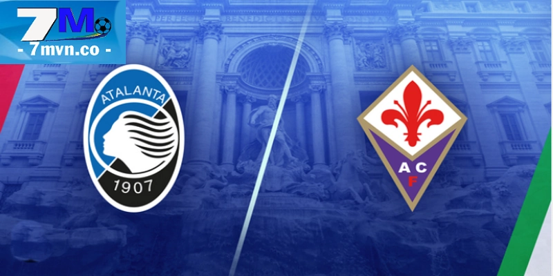 Soi kèo Atalanta vs Fiorentina, 23h00 ngày 02/06/2024 - Serie A